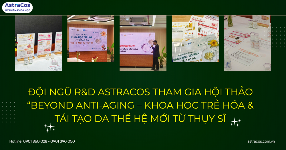 R&D AstraCos cập nhật xu hướng trẻ hóa da thế hệ mới tại hội thảo Beyond Anti-Aging